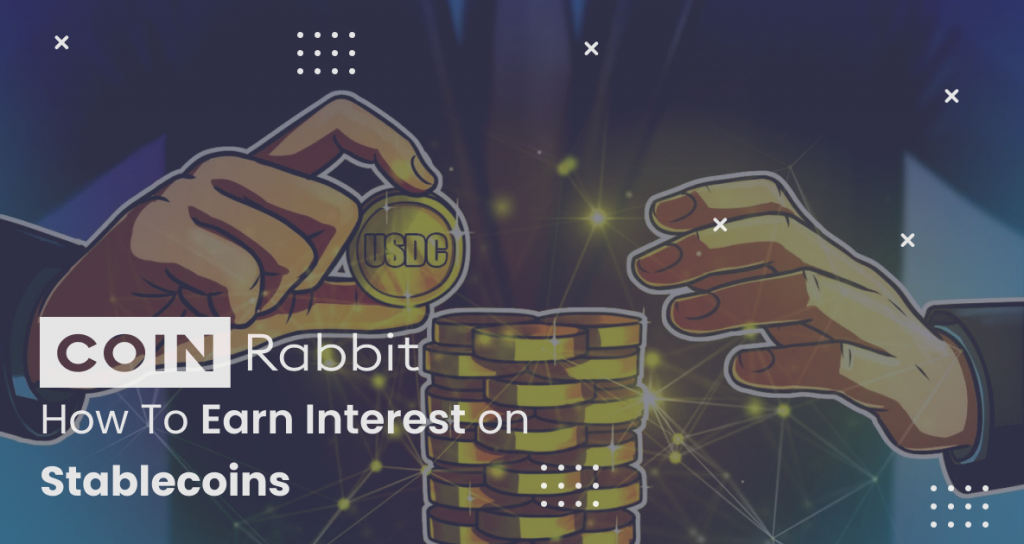 How to earn interest on Stablecoins?