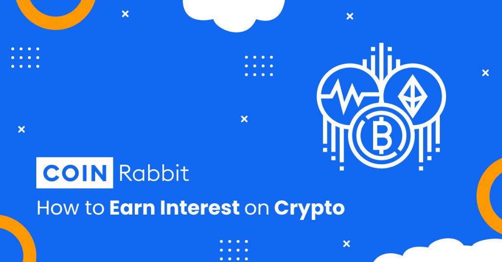 How to earn interest on Crypto?