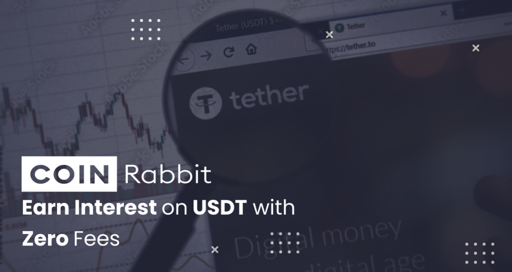 Earn Interest on USDT And Pay Zero Fees