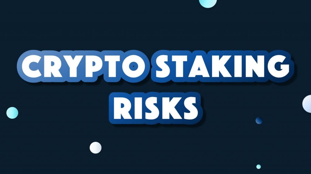 Crypto Staking Risks