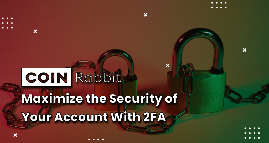 Maximize the Security of Your Account With 2FA