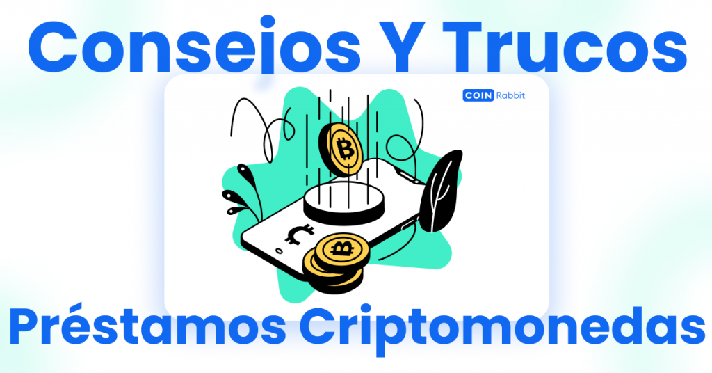 Préstamos criptomonedas: consejos y trucos