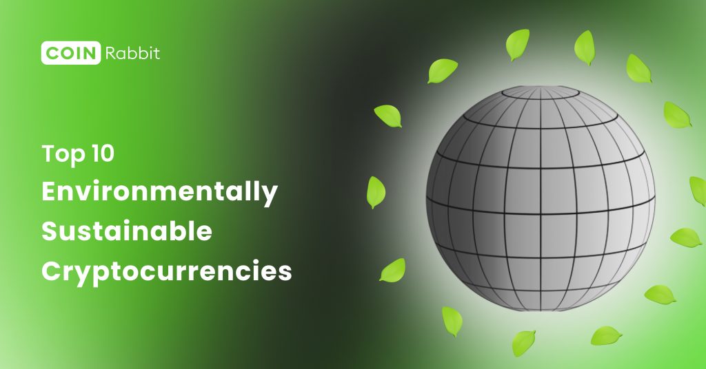 Top 10 Environmentally Sustainable Cryptocurrencies (Crypto ESG)