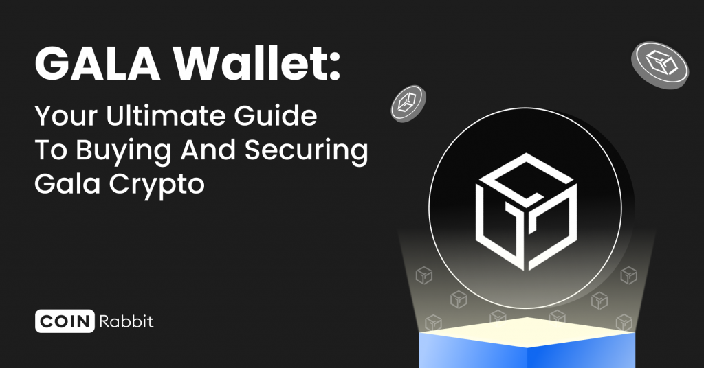 Gala Wallet: Your Ultimate Guide to Buying and Securing Gala Crypto