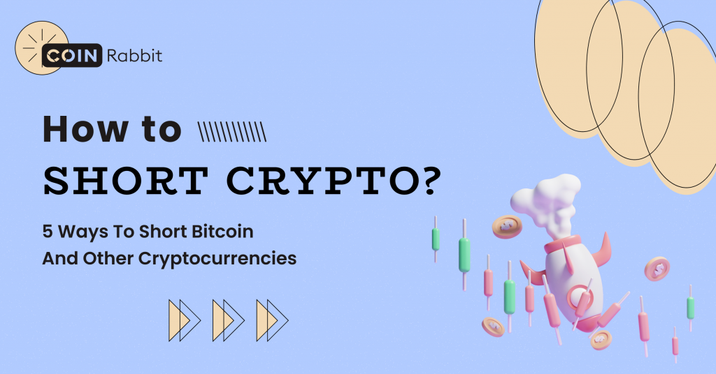 How to short crypto – quide by coinrabbit