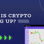 Why Is Crypto Going Up?