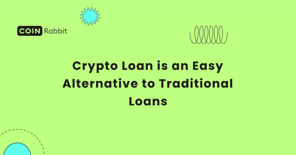 Crypto Loan is an Easy Alternative to Traditional Loans