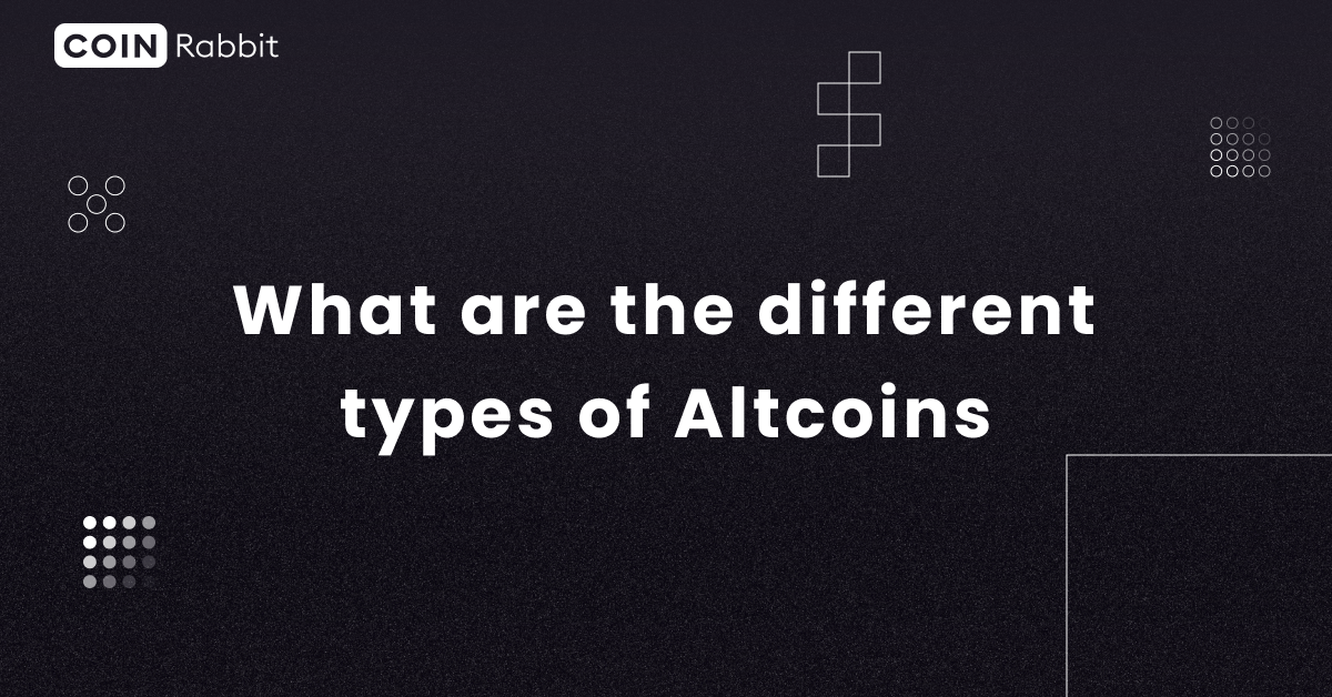 What are Altcoins? The Drivers behind the Altcoins Rise – CoinRabbit