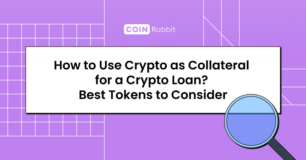 how to use crypto as collateral