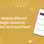 What Makes Bitcoin Strategic Reserve Attractive to Countries?