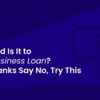 How Hard Is It to Get a Business Loan